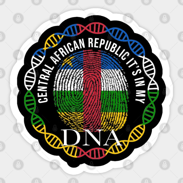 Central African Republic Its In My DNA - Gift for Central African From Central African Republic Sticker by Country Flags